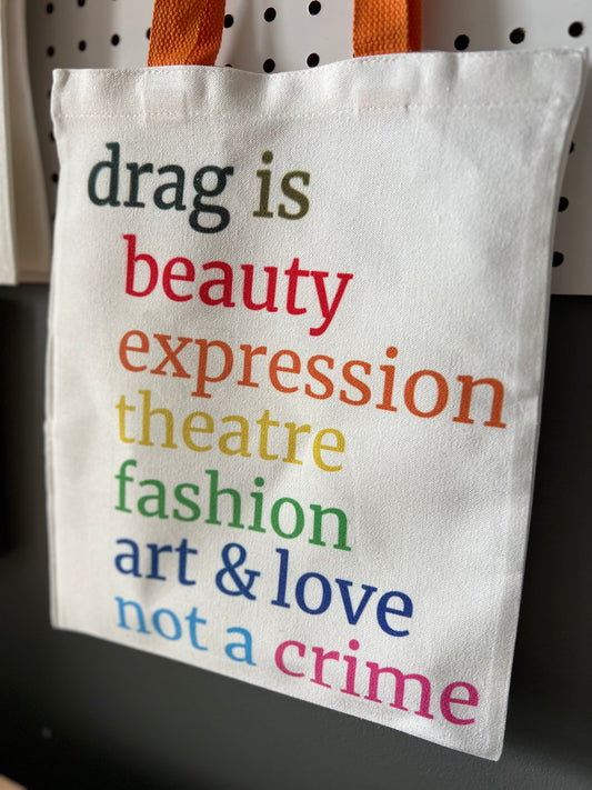 Drag is, beauty, expression, NOT A CRIME